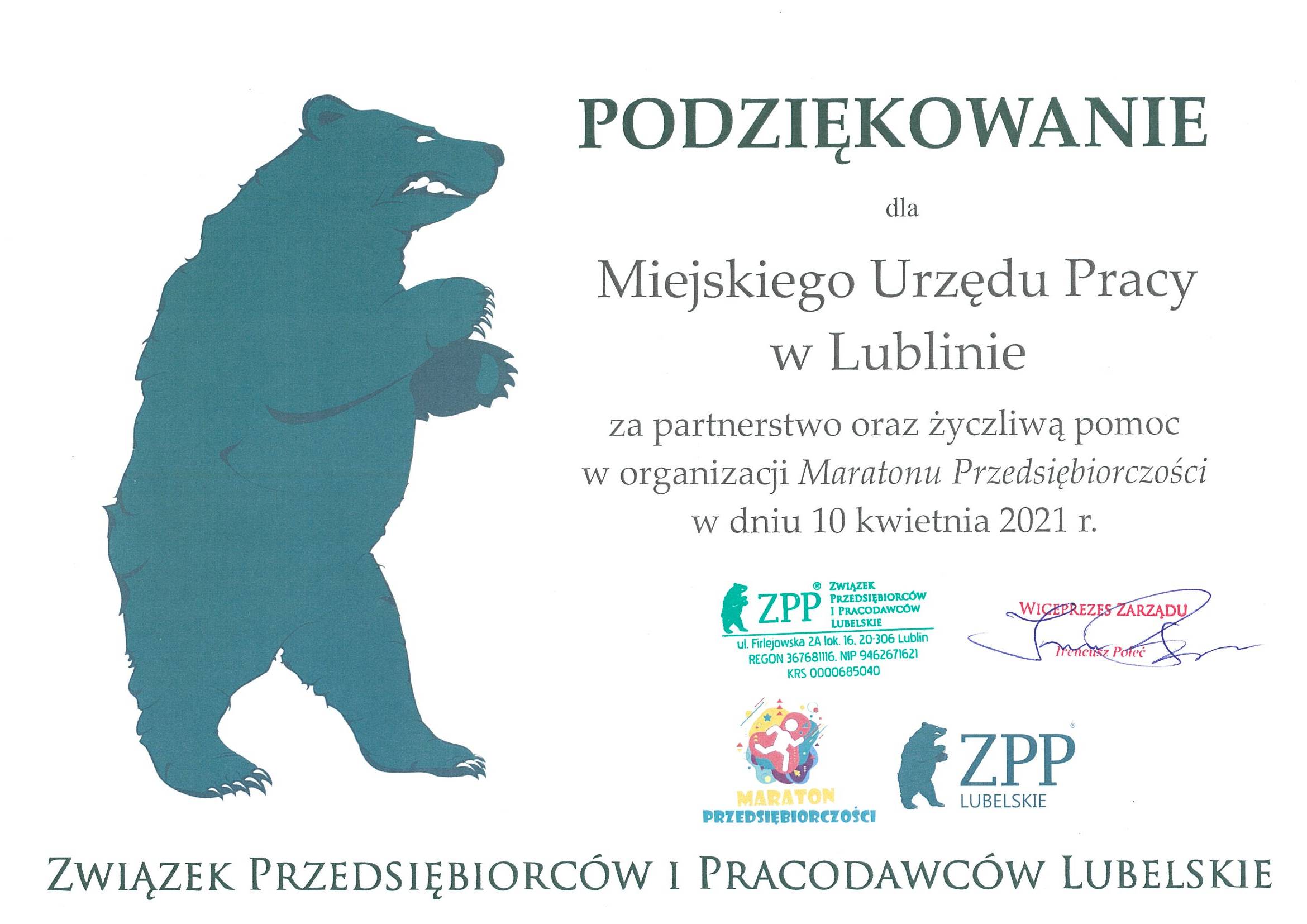 PODZIĘKOWANIE dla Miejskiego Urzędu Pracy w Lublinie za partnerstwo oraz życzliwą pomoc w organizacji Maratonu Przedsiębiorczości w dniu 10 kwietnia 2021 r. Związek Przedsiębiorców i Pracodawców Lubelskie. Wiceprezes Zarządu Ireneusz Połeć.