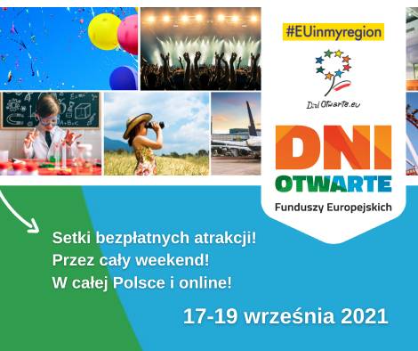 #euinmyregion
Dni otwarte Funduszy Europejskich. Setki bezpłatnych atrakcji! Przez cały weekend! W całej Polsce i online! 17-19 września 2021