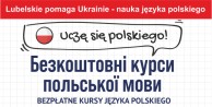 Obrazek dla: „Lubelskie pomaga Ukrainie - nauka języka polskiego” - nowy nabór