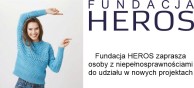 Obrazek dla: Fundacja Heros zaprasza osoby z niepełnosprawnościami do udziału w projektach